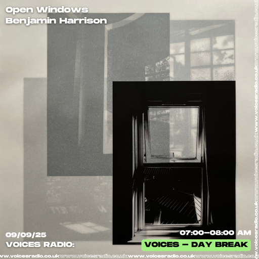 Open Windows w/ Benjamin Harrison - 09/09/25 - [Voices Radio]