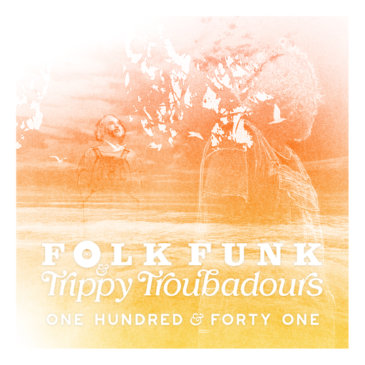 Folk Funk & Trippy Troubadours 141