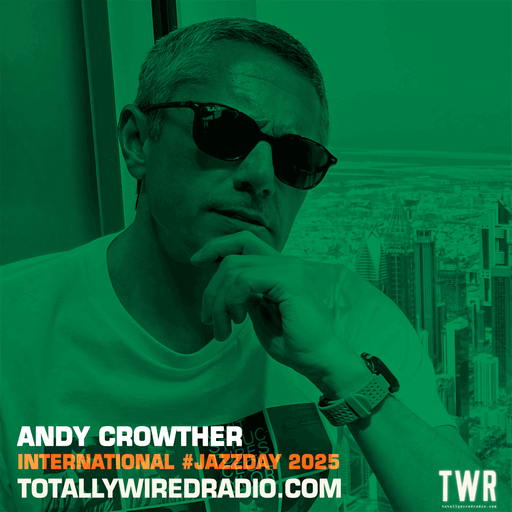 Jazz Odyssey ~ Andy Crowther ~ 27.04.25 #JazzDay