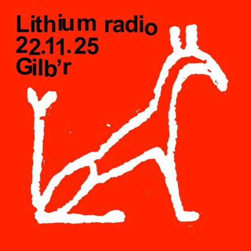 Gilb'R at Lithium Radio (Paris-France) - 22 November 2025