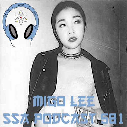 Scientific Sound Asia Podcast 581 is Bicycle Corporations 'Foundations' 33 with Migo Lee.