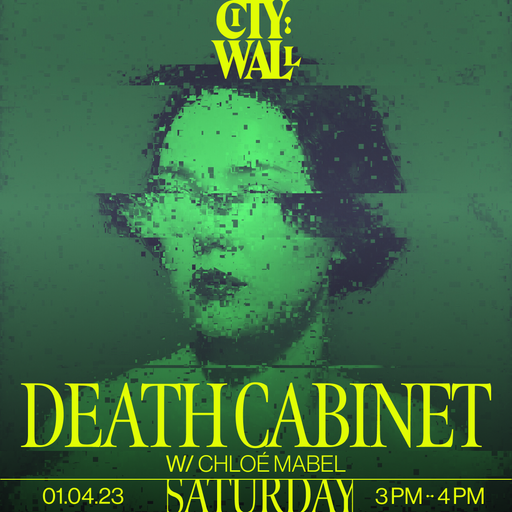 Death Cabinet w/ Chloé Mabel - 01/04/2023