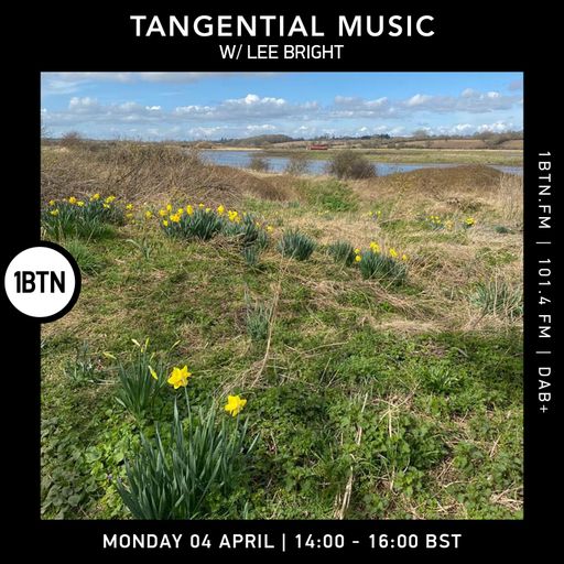Tangential Music with Lee Bright - 04.04.2022