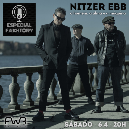 Especial Fakktory - Nitzer Ebb - 6.4.2024