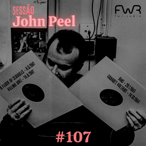 Sessão John Peel 107 - 17.8.2023