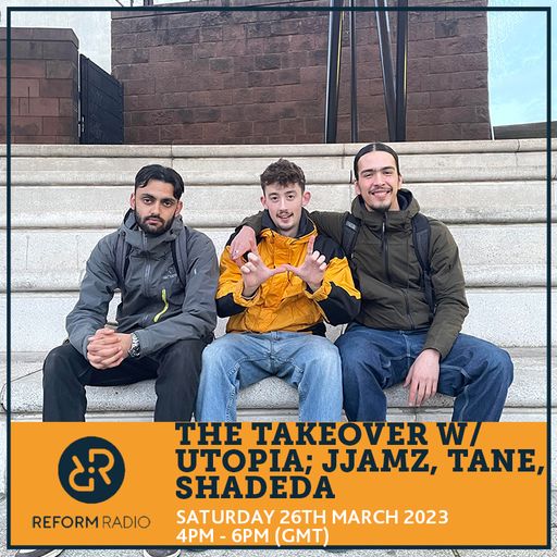 The Takeover w/ Utopia; Jjamz, Tane, Shadeda 25th March 2023