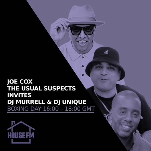 Joe Cox & DJ Murrell & DJ Unique - Usual Suspects Music Show 26 DEC 2023