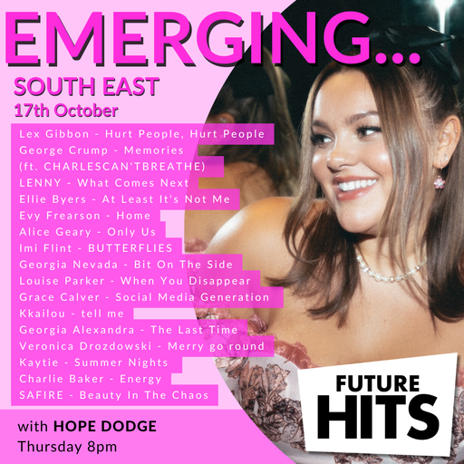Emerging in the South East 17th October 2024