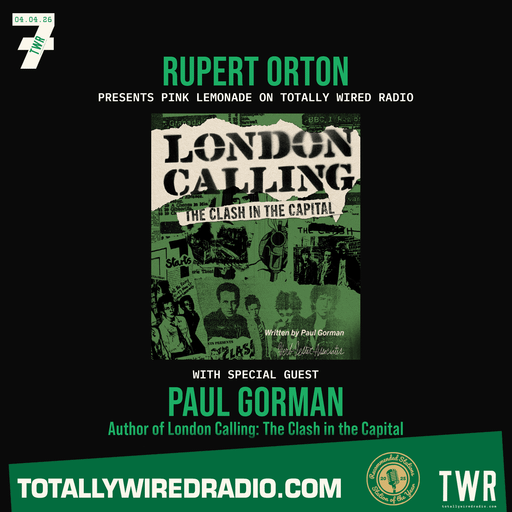 Pink Lemonade ~ Rupert Orton w/ Paul Gorman (The Clash) ~ 10.04.26