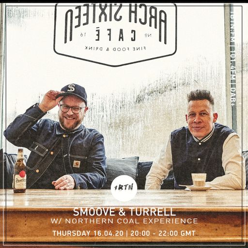 Smoove & Turrell - Northern Coal Experience - 16.04.2020