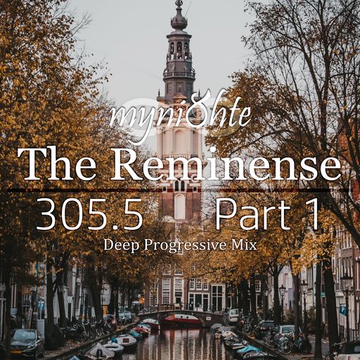 The Reminense 305.5 - Part 1