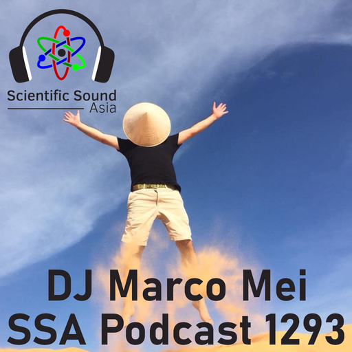Scientific Sound Asia Radio Podcast 1293, DJ Marco Mei 2025 episode 31.