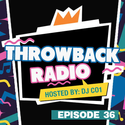 Throwback Radio #36 - DJ CO1 (Throwback Party Mix)
