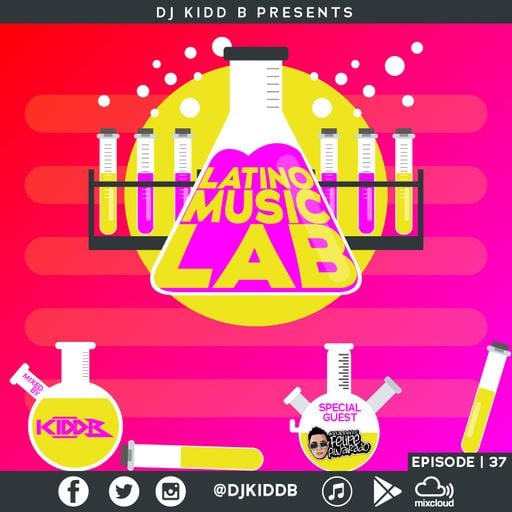 Latino Music Lab EP. 37 ((Ft. DJ Felipe Alvarado))