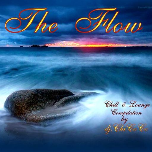 ""THE FLOW "" Chill & Lounge Compilation