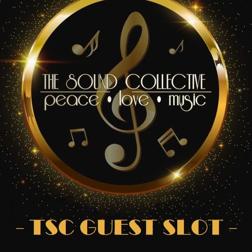 The Sound Collective ( TSC ) Guest set, Monday 6th May 2024