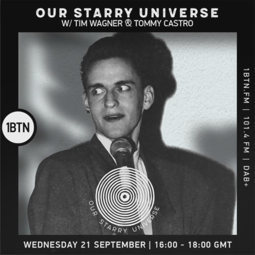 Our Starry Universe with Tim Wagner & Tommy Castro - 21.09.2022
