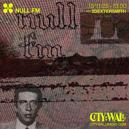 Null FM w/ 2DexterSmith - November 2025