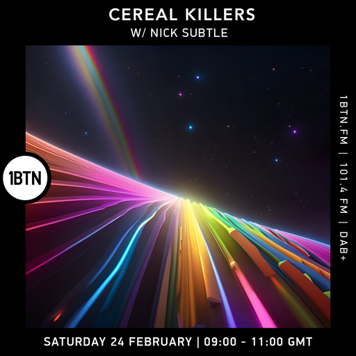 Cereal Killers w/ Nick Subtle - 24.02.24