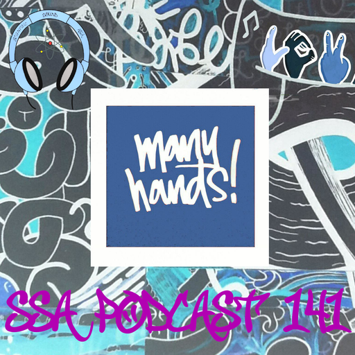 Scientific Sound Radio Podcast 141, Many Hands' 8th show.