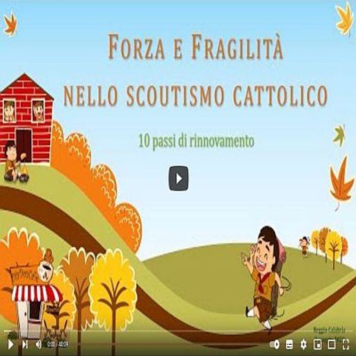 Forza e fragilità nello Scautismo Cattolico