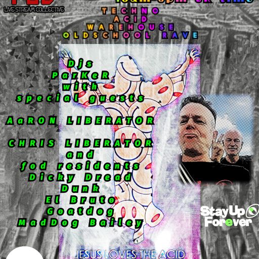 sunday mass 10am dj parker(oldskool acid) 11am CHRIS LIBERATOR- 12PM AaRON LIBERATOR