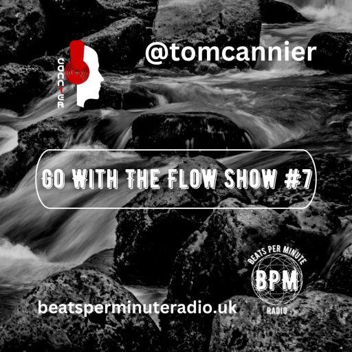 Tom Cannier - Go With The Flow Show #7 - BPM Radio - 111223