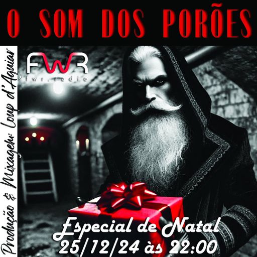 O Som dos Porões 132 - 25.12.2024