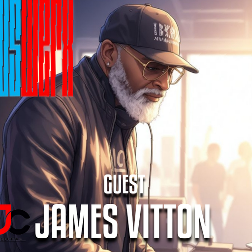 The Soulful House Experience- WERX Episode 10 Feat James Vitton