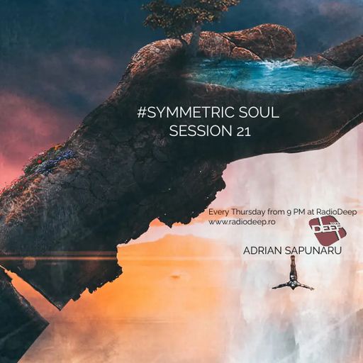 SYMMETRIC SOUL SESSION 21 w. ADRIAN SAPUNARU #organic | Radio Deep Romania
