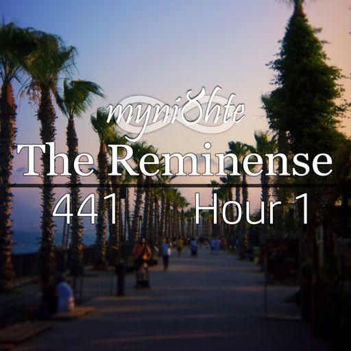 The Reminense 441 - Hour 1