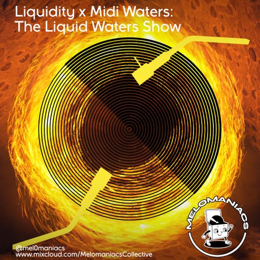 Liquidity x Midi Waters // The Liquid Waters Show Ep 3 //21.11.25 //  Melomaniacs Live