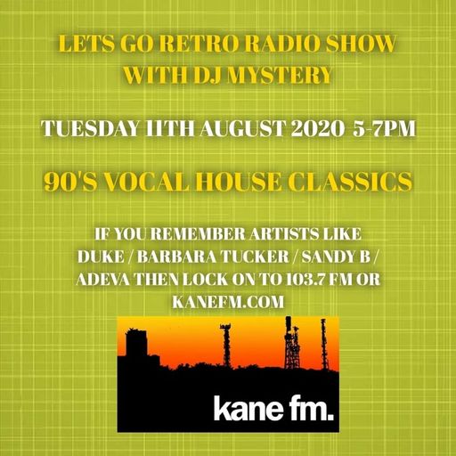 Kane 103.7 FM - DJ Mystery - 90s Vocal House - 11.08.2020