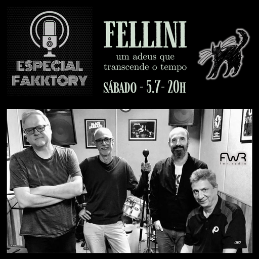 Especial Fakktory - Felllini - 5.8.2025