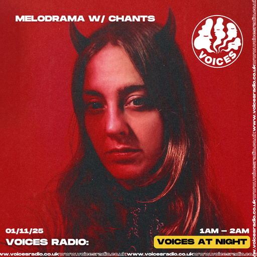 Melodrama w/ Chants - 01/11/25 [Voices Radio]