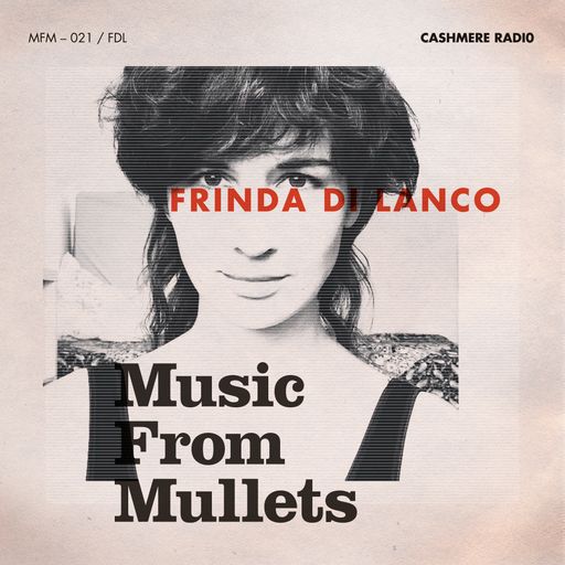 Music From Mullets #21 w/ Frinda di Lanco – Spanish Special 19.06.2024