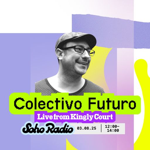Colectivo Futuro - Live at Kingly Court (03/08/2025)