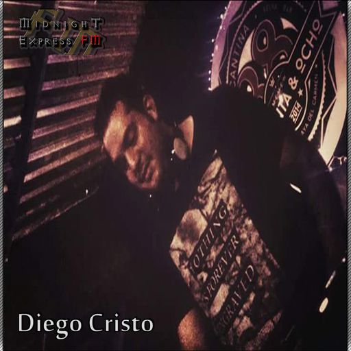 Diego Cristo on Midnight Express FM (Revolution)