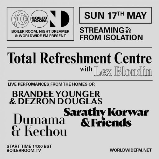 Streaming From Isolation: Total Refreshment Centre with Lex Blondin // 17-05-20