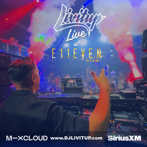 DJ Livitup Live at E11EVEN Nightclub 03.05.25 Miami