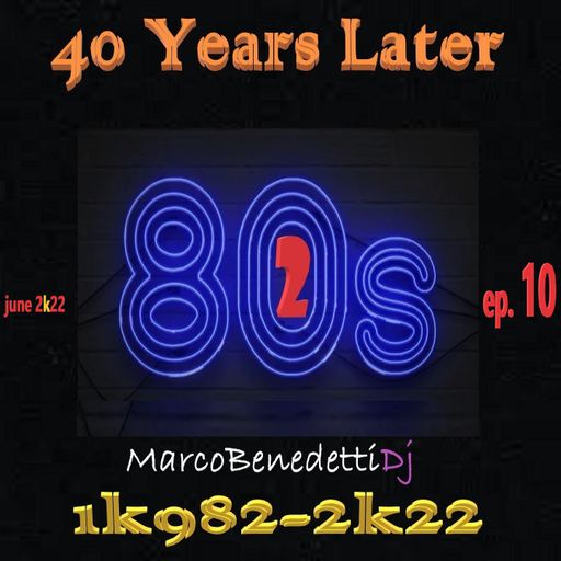 40 Years Later 1k982-2k22 ep. 10