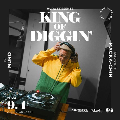 DJ Muro - King Of Diggin' 『DIGGIN' Summer Soul 2024』 (TokyoFM) - 2024.09.04