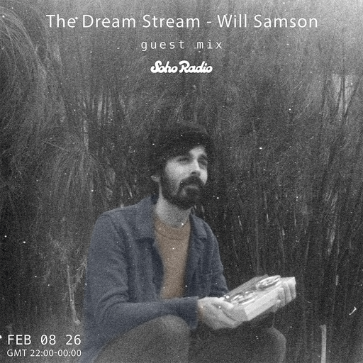 The Dream Stream - Guest Mix Will Samson (08/02/2026)