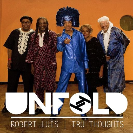 Thoughts Presents Unfold 09.12.18 with Idris Ackamoor & The Pyramids, Te’Amir, Tuxedo