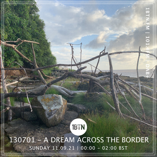130701 - A Dream Across The Border - 12.09.2021