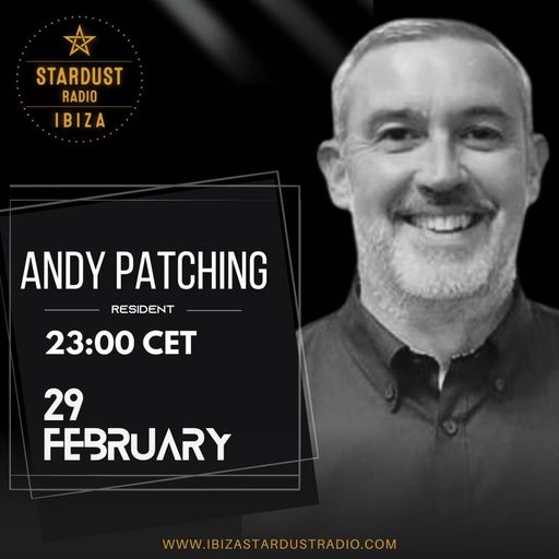 Andy Patching	-	House Ibiza Stardust 29.2.24