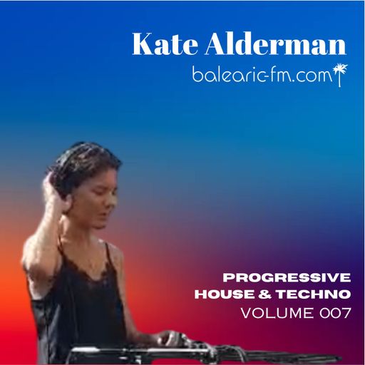 Progressive House and Techno, - vol.7 (Kate Alderman, 007)