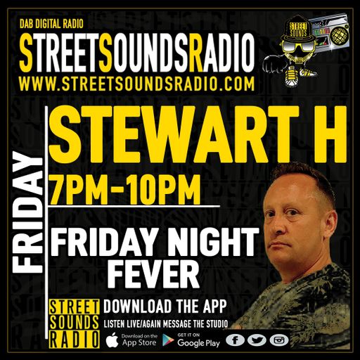 Friday Night Fever with Stewart H on Street Sounds Radio 1900-2200 23/07/2021