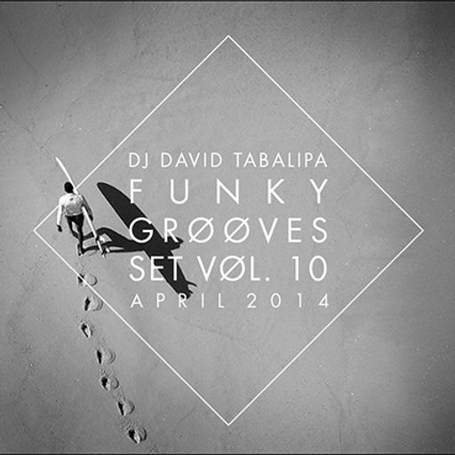 Funky Grooves Set Vol. 10 - April 2014