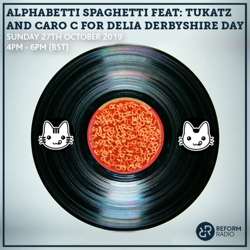 Alphabetti Spaghetti feat: Tukatz and Caro C for Delia Derbyshire Day 27th October 2019